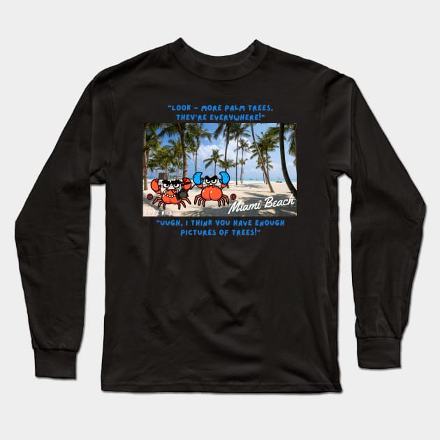 Crabasses - Look More Palm Trees Long Sleeve T-Shirt by Spectrum Pals